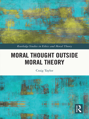 cover image of Moral Thought Outside Moral Theory